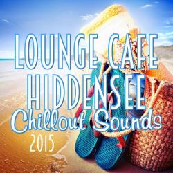 VA - Lounge Cafe Hiddensee (Chillout Sounds 2015)