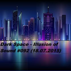 Dark Space - Illusion of Sound #092