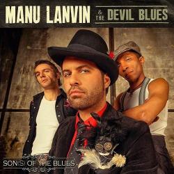 Manu Lanvin The Devil Blues - Sons Of the Blues