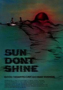 ,   / Sun Don't Shine MVO
