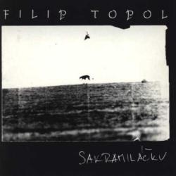 Filip Topol - Sakramilacku