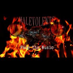 Malevolents - Face The Music