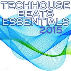 VA - Techhouse Beats Essentials 2015