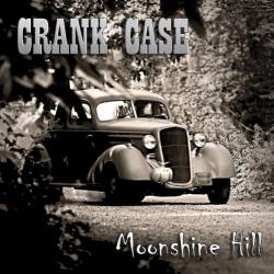 Crank Case - Moonshine Hill