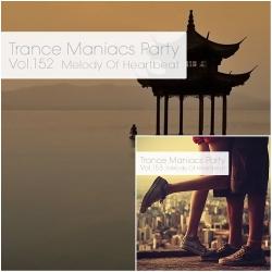 VA - Trance Maniacs Party: Melody Of Heartbeat #152-153