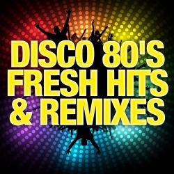 VA - Disco 80's Fresh Hits Remixes