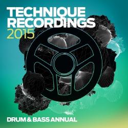 VA - Technique Recordings 2015: Drum Bass Annual