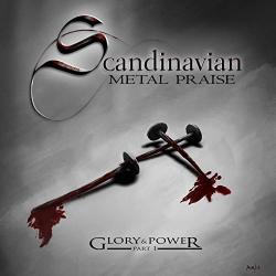 Scandinavian Metal Praise - Glory Power, Pt. 1