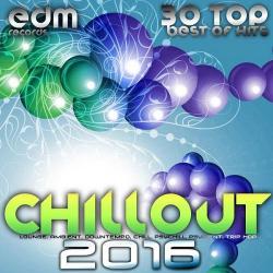 VA - Chillout 2016 Best of 30 Top Hits Lounge Ambient Downtempo Chill Psychill Psybient Trip Hop