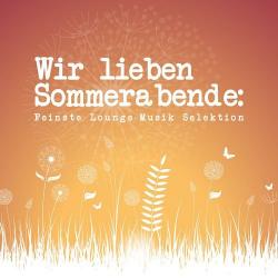 VA - Wir Lieben Sommerabende Feinste Lounge Musik Selektion
