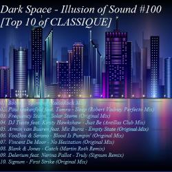 Dark Space - Illusion of Sound #100 [Top 10 of CLASSIQUE]