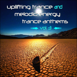 VA - Uplifting Trance And Melodic Energy Trance Anthems Vol 3
