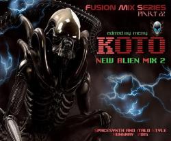 Fusion Mix Series Part 22 - KOTO - New Alien Mix 2