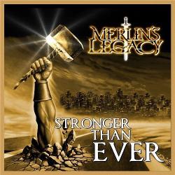 Merlins Legacy - Stronger Than Ever