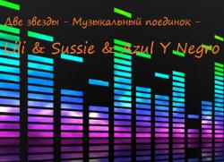 VA - Две звезды - Музыкальный поединок - Lili Sussie Azul Y Negro
