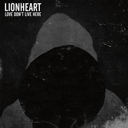 Lionheart - Love Don't Live Here