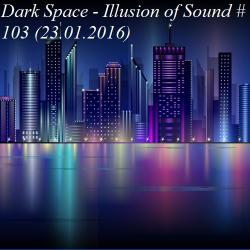 Dark Space - Illusion of Sound #103