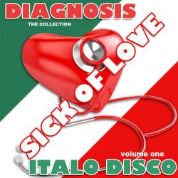 VA - Diagnosis - Sick of Love Italo Disco Vol. 1 - The Collection