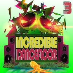 VA - Incredible Dancefloor 3