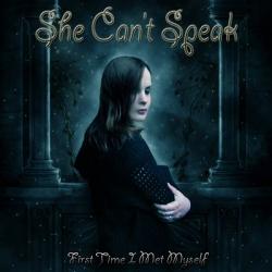 She Can't Speak - First Time I Met Myself