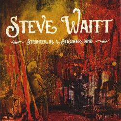Steve Waitt - Stranger in a Stranger Land