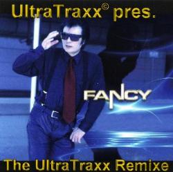 UltraTraxx pres. Fancy - The UltraTraxx Remixe
