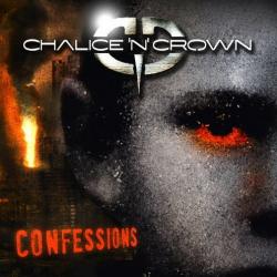 Chalice And Crown - Confessions