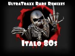 VA - UltraTraxx Rare Remixes Italo 80s
