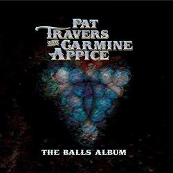 Pat Travers Carmine Appice - The Balls Album
