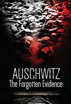 :   / Auschwitz: the Forgotten Evidence VO