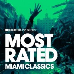 VA - Defected Presents: Most Rated Miami Classics