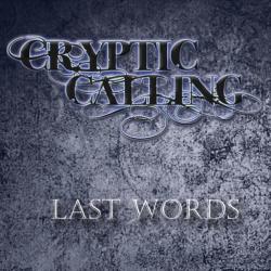 Cryptic Calling - Last Words