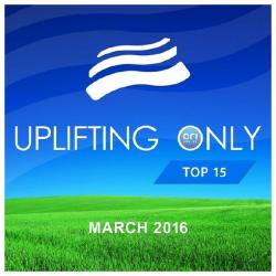 VA - Uplifting Only Radio Top 15, March
