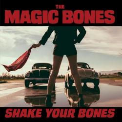 The Magic Bones - Shake Your Bones