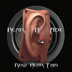 Hear N' Ade - Now Hear This