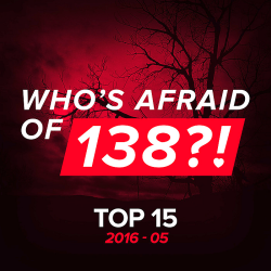 VA - Who's Afraid of 138?! Top 15, 2016-05