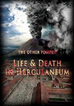 BBC: Жизнь и смерть в Помпеях и Геркулануме / BBC - The Other Pompeii: Life and Death in Herculaneum VO