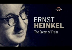   -    / Ernst Heinkel - The Dream Of Flying VO