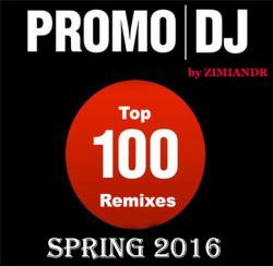 VA - Promo DJ TOP 100 Remixes Spring 2016