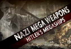  .  .    / Nazi Mega Weapons Hitlers Megaships VO
