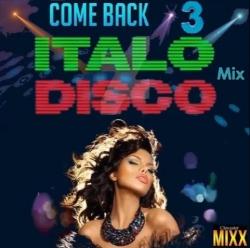 Italo Disco - Come Back 3