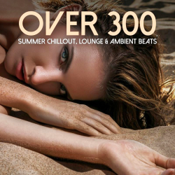 VA - Over 300 Summer Chillout, Lounge Ambient Beats