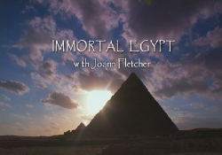      (1-4   4) / Immortal Egypt with Joann Fletcher DUB
