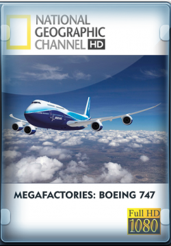 :  747 / Megafactories: Boeing 747 VO