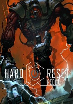 Hard Reset Redux [RePack by =nemos=]