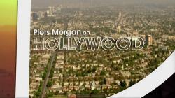   -  / Piers Morgan on ... Hollywood ENG