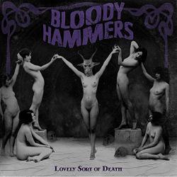 Bloody Hammers - Lovely Sort Of Death