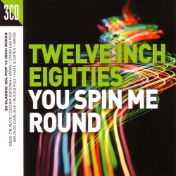 VA - Twelve Inch Eighties: You Spin Me Round