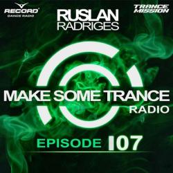 VA - Ruslan Radriges Presents: Make Some Trance 107