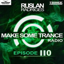 VA - Ruslan Radriges - Make Some Trance 110